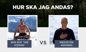 Wim Hof 'The Iceman' mot medveten andning. Hur ska jag andas?