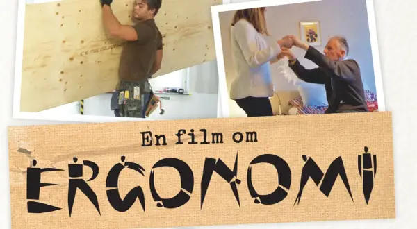 En film om ergonomi. En byggarbetare bär en skiva plywood, och en kvinna hjälper en äldre man att resa sig.